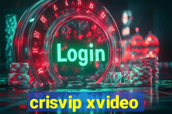 crisvip xvideo